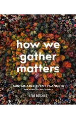 How We Gather Matters