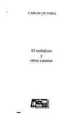 El Resbaloso Y Otros Cuentos