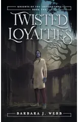 Twisted Loyalties