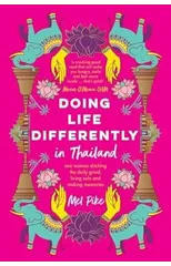 Doing Life Differently in Thailand