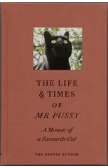 The Life & Times of Mr Pussy