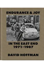 Endurance & Joy in the East End 1971-87