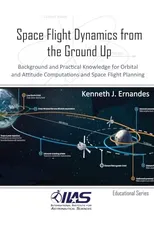 Space Flight Dynamics from the Ground Up