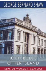 John Bull's Other Island (Esprios Classics)