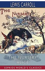 The Nursery "Alice" (Esprios Classics)
