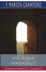 Ave Roma Immortalis (Esprios Classics)