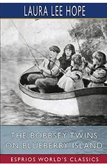 The Bobbsey Twins on Blueberry Island (Esprios Classics)