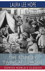 The Bobbsey Twins at School (Esprios Classics)
