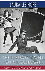 The Bobbsey Twins on a Houseboat (Esprios Classics)
