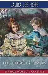 The Bobbsey Twins (Esprios Classics)