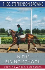 In the Riding-School (Esprios Classics)