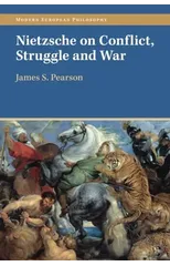 Nietzsche on Conflict, Struggle and War