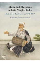 Music and Musicians in Late Mughal India