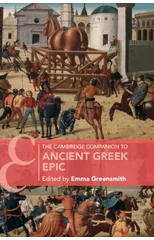 The Cambridge Companion to Ancient Greek Epic