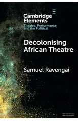 Decolonising African Theatre