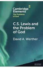 C.S. Lewis and the Problem of God