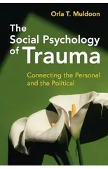 The Social Psychology of Trauma