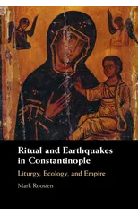 Ritual and Earthquakes in Constantinople
