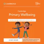 Cambridge Primary Wellbeing Digital Teacher's Resource 1–3 Access Card