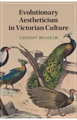 Evolutionary Aestheticism in Victorian Culture