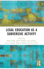 Critical Legal Education as a Subversive Activity