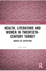 Health, Literature and Women in Twentieth-Century Turkey