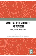 Walking as Embodied Research