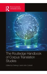 The Routledge Handbook of Corpus Translation Studies