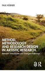 Method, Methodology and Research Design in Artistic Research