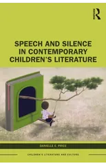 Speech and Silence in Contemporary Children’s Literature