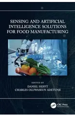 Sensing and Artificial Intelligence Solutions for Food Manufacturing