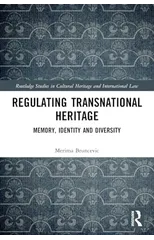 Regulating Transnational Heritage