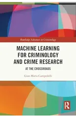 Machine Learning for Criminology and Crime Research