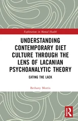 Understanding Contemporary Diet Culture through the Lens of Lacanian Psychoanalytic Theory