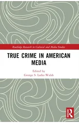True Crime in American Media