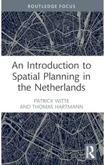 An Introduction to Spatial Planning in the Netherlands