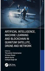 Artificial Intelligence, Machine Learning and Blockchain in Quantum Satellite, Drone and Network