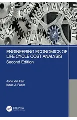 Engineering Economics of Life Cycle Cost Analysis