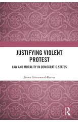 Justifying Violent Protest