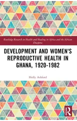 Development and Women's Reproductive Health in Ghana, 1920-1982