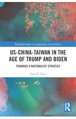 US-China-Taiwan in the Age of Trump and Biden