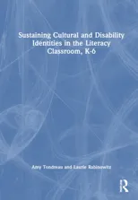Sustaining Cultural and Disability Identities in the Literacy Classroom, K-6
