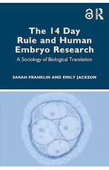 The 14 Day Rule and Human Embryo Research