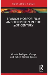 Spanish Horror Film and Television in the 21st Century