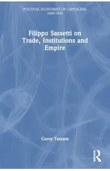 Filippo Sassetti on Trade, Institutions and Empire