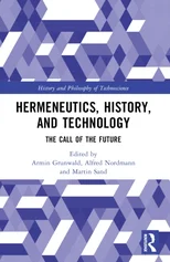 Hermeneutics, History, and Technology