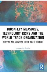 Biosafety Measures, Technology Risks and the World Trade Organization