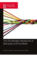 The Routledge Handbook of Semiosis and the Brain