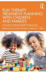 Play Therapy Treatment Planning with Children and Families