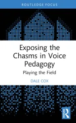 Exposing the Chasms in Voice Pedagogy